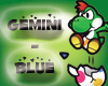 Gemini- Blue Dub Pt.1