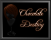 Chocolate Destiny