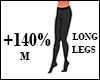 140% Long Legs