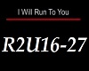 I Wil Run To You 2/2