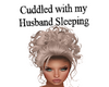 Sleepin w/Husband HS