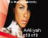 Aaliyah/dance pt 2
