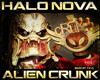 Halo Nova-Alien crunk.