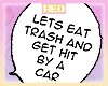 Headsign: Eat Trash