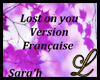 Lost on you VF