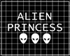 ALIEN PRINCESS (Mine)