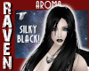 AROMA SILKY BLACK!