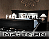 ^M^ Fade Bed