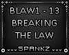 Breaking The Law