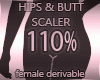 Hip & Butt Scaler 110%