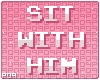 ⍩. sit with him! [038]