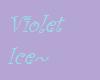 ~Violet Ice Ears~