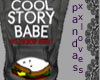 Cool Story Babe-Sandwich