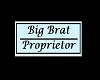BigBrat Proprietor