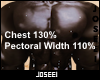 Chest/Pec Width 130/110%