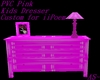 Custom PVC Pink Dresser