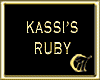 KASSI'S RUBY