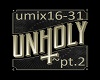New Unholy Mix ~Mashup~