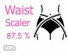 Waist Scaler 87.5%