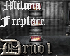 Miluna Fireplace [D]