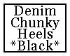 Denim Chunky Heels Black