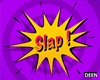 action slap !