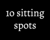 10 sitting spots.