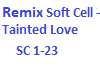 Rmx SoftCell Tainted Luv