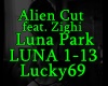 Luna Park Alien Cut