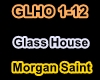 Morgan Saint - Glass Hou