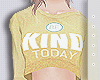 ♛'  Be kind Today *1