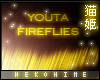 [HIME] Youta Fireflies