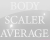 average body scaler