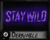 o: Stay Wild