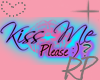<RP>Kiss Me