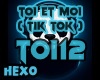 H* Toi et moi (tik tok)
