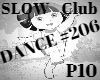 E* SLOW Club DANCE #206