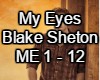 My Eyes Blake Sheton