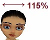 Wider Head Scaler 115%