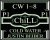 Cold Water P1 ~Justin B.