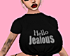 hello jealous -