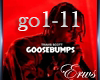 VII: GOOSEBUMPS