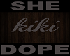 Kiki Dope