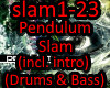 Pendulum - Slam