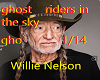 Willie Nelson ghost ride