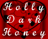 Holly Dark Honey