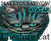 cheshire cat Avatar