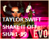 Shake It Off  -  Taylor