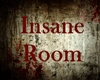 Insane Room Blood
