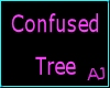 (AJ) Confused Tree